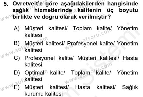 Sağlık Kurumlarında Kalite Yönetimi Dersi 2015 - 2016 Yılı (Vize) Ara Sınavı 5. Soru