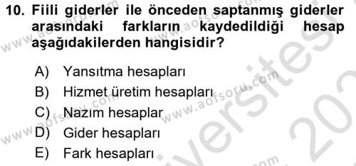 Sağlık İşletmelerinde Maliyet Yönetim Dersi 2020 - 2021 Yılı Yaz Okulu Sınavı 10. Soru