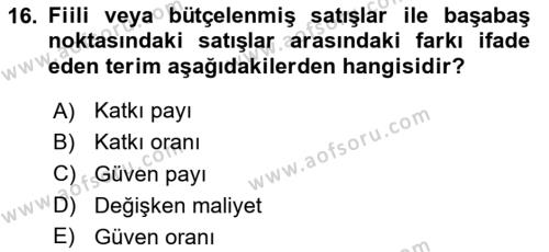 Sağlık İşletmelerinde Maliyet Yönetim Dersi 2020 - 2021 Yılı Yaz Okulu Sınavı 16. Soru