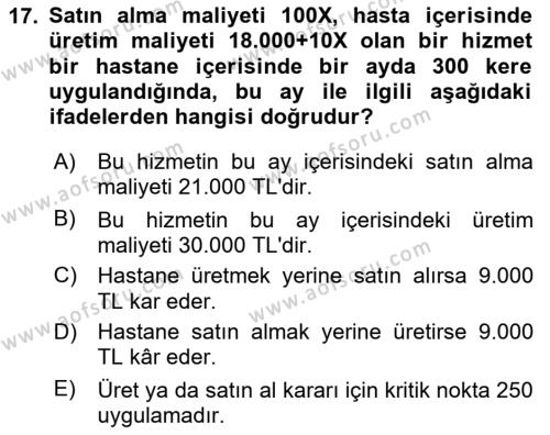 Sağlık İşletmelerinde Maliyet Yönetim Dersi 2020 - 2021 Yılı Yaz Okulu Sınavı 17. Soru