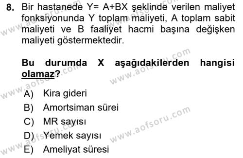 Sağlık İşletmelerinde Maliyet Yönetim Dersi 2021 - 2022 Yılı (Final) Dönem Sonu Sınavı 8. Soru