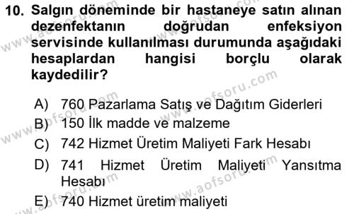 Sağlık İşletmelerinde Maliyet Yönetim Dersi 2022 - 2023 Yılı Yaz Okulu Sınavı 10. Soru