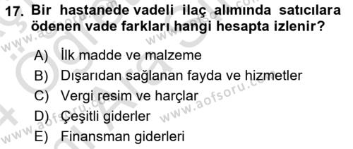 Sağlık İşletmelerinde Maliyet Yönetim Dersi 2023 - 2024 Yılı (Vize) Ara Sınavı 17. Soru