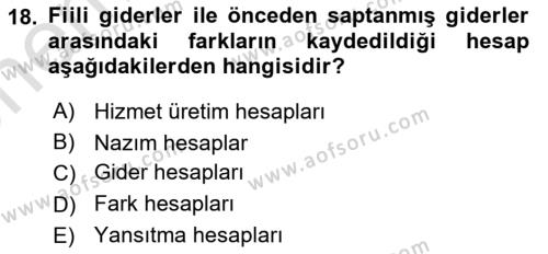 Sağlık İşletmelerinde Maliyet Yönetim Dersi 2023 - 2024 Yılı (Vize) Ara Sınavı 18. Soru