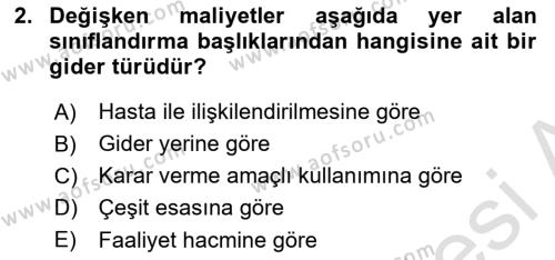 Sağlık İşletmelerinde Maliyet Yönetim Dersi 2023 - 2024 Yılı (Final) Dönem Sonu Sınavı 2. Soru