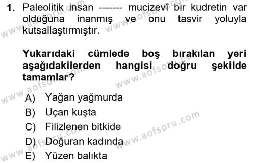 Akdeniz Uygarlıkları Sanatı Dersi 2017 - 2018 Yılı (Vize) Ara Sınavı 1. Soru