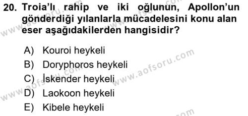 Akdeniz Uygarlıkları Sanatı Dersi 2017 - 2018 Yılı (Vize) Ara Sınavı 20. Soru