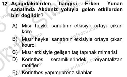 Akdeniz Uygarlıkları Sanatı Dersi 2022 - 2023 Yılı Yaz Okulu Sınavı 12. Soru