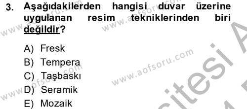 Güzel Sanatlar Dersi 2013 - 2014 Yılı (Final) Dönem Sonu Sınavı 3. Soru