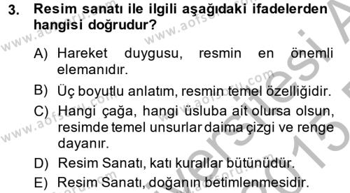 Güzel Sanatlar Dersi 2014 - 2015 Yılı (Final) Dönem Sonu Sınavı 3. Soru