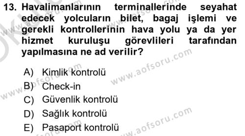 Havacılık Terminolojisi Dersi 2021 - 2022 Yılı Yaz Okulu Sınavı 13. Soru