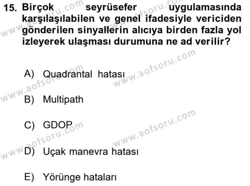 Haberleşme ve Seyrüsefer Sistemleri Dersi 2022 - 2023 Yılı Yaz Okulu Sınavı 15. Soru