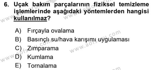 Havacılık Bakım Yönetimi Dersi 2023 - 2024 Yılı (Final) Dönem Sonu Sınavı 6. Soru