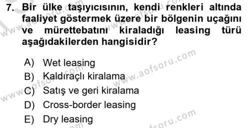 Havayolu İşletmelerinde Finansal Yönetim Dersi 2022 - 2023 Yılı (Final) Dönem Sonu Sınavı 7. Soru