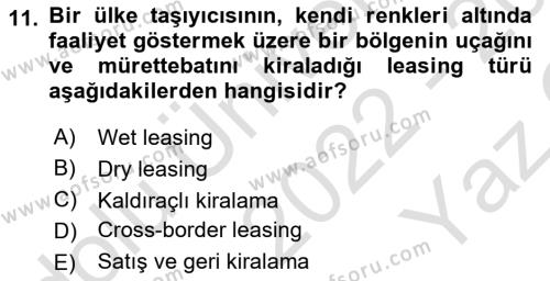 Havayolu İşletmelerinde Finansal Yönetim Dersi 2022 - 2023 Yılı Yaz Okulu Sınavı 11. Soru