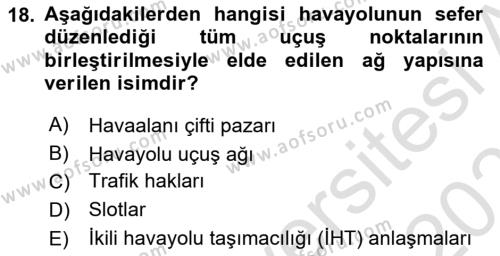 Havayolu İşletmelerinde Finansal Yönetim Dersi 2022 - 2023 Yılı Yaz Okulu Sınavı 18. Soru