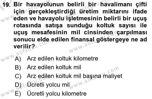 Havayolu İşletmelerinde Finansal Yönetim Dersi 2023 - 2024 Yılı (Vize) Ara Sınavı 19. Soru