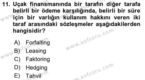 Havayolu İşletmelerinde Finansal Yönetim Dersi 2023 - 2024 Yılı Yaz Okulu Sınavı 11. Soru