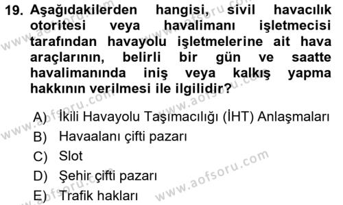 Havayolu İşletmelerinde Finansal Yönetim Dersi 2023 - 2024 Yılı Yaz Okulu Sınavı 19. Soru