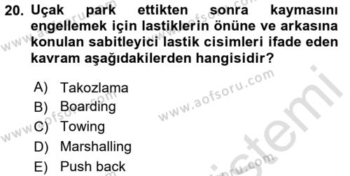 Temel Harekat Hizmetleri ve Ramp Dersi 2023 - 2024 Yılı (Vize) Ara Sınavı 20. Soru