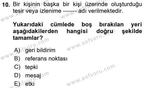 İnsan İlişkileri ve İletişim Dersi 2022 - 2023 Yılı (Vize) Ara Sınavı 10. Soru