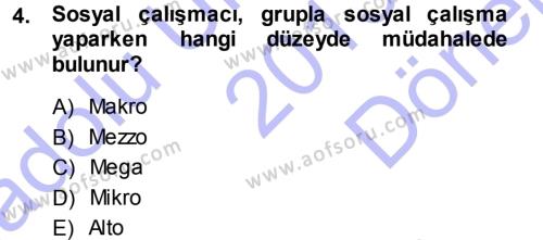 Sosyal Hizmete Giriş Dersi 2013 - 2014 Yılı (Final) Dönem Sonu Sınavı 4. Soru
