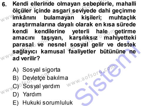 Sosyal Hizmete Giriş Dersi 2013 - 2014 Yılı (Final) Dönem Sonu Sınavı 6. Soru