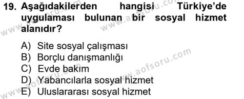 Sosyal Hizmet Uygulamaları Dersi 2012 - 2013 Yılı (Final) Dönem Sonu Sınavı 19. Soru