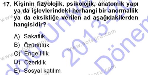 Yaşlı ve Hasta Bakım Hizmetleri Dersi 2013 - 2014 Yılı (Final) Dönem Sonu Sınavı 17. Soru