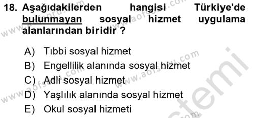 Sosyal Hizmet Mevzuatı Dersi 2020 - 2021 Yılı Yaz Okulu Sınavı 18. Soru