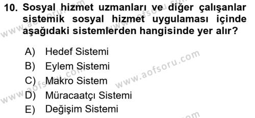 Sosyal Hizmet Kuram Ve Yaklaşımları Dersi 2021 - 2022 Yılı (Vize) Ara Sınavı 10. Soru