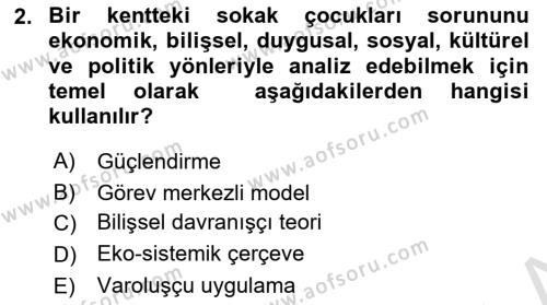 Sosyal Hizmet Kuram Ve Yaklaşımları Dersi 2021 - 2022 Yılı (Vize) Ara Sınavı 2. Soru