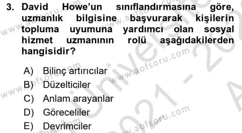 Sosyal Hizmet Kuram Ve Yaklaşımları Dersi 2021 - 2022 Yılı (Vize) Ara Sınavı 3. Soru