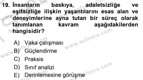 Sosyal Hizmet Kuram Ve Yaklaşımları Dersi 2021 - 2022 Yılı (Final) Dönem Sonu Sınavı 19. Soru