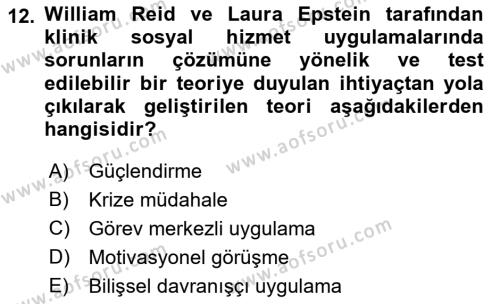Sosyal Hizmet Kuram Ve Yaklaşımları Dersi 2021 - 2022 Yılı Yaz Okulu Sınavı 12. Soru
