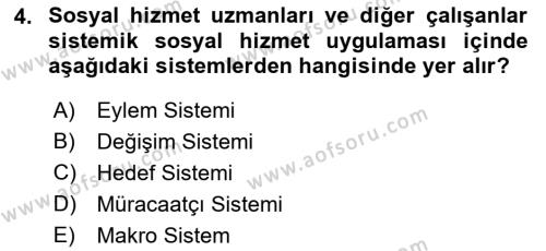 Sosyal Hizmet Kuram Ve Yaklaşımları Dersi 2021 - 2022 Yılı Yaz Okulu Sınavı 4. Soru