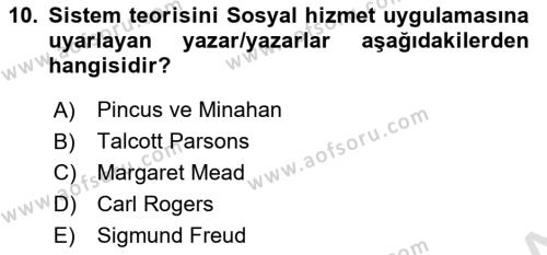 Sosyal Hizmet Kuram Ve Yaklaşımları Dersi 2022 - 2023 Yılı (Vize) Ara Sınavı 10. Soru