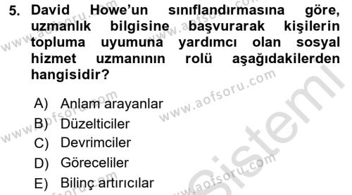 Sosyal Hizmet Kuram Ve Yaklaşımları Dersi 2022 - 2023 Yılı (Vize) Ara Sınavı 5. Soru