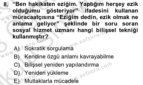 Sosyal Hizmet Kuram Ve Yaklaşımları Dersi 2022 - 2023 Yılı Yaz Okulu Sınavı 8. Soru