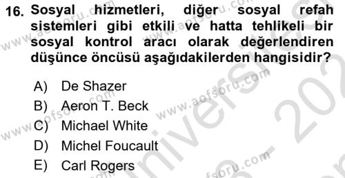 Sosyal Hizmet Kuram Ve Yaklaşımları Dersi 2023 - 2024 Yılı (Final) Dönem Sonu Sınavı 16. Soru