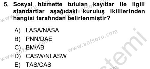 Sosyal Hizmette Kayıt Tutma Ve Rapor Yazma Dersi 2020 - 2021 Yılı Yaz Okulu Sınavı 5. Soru