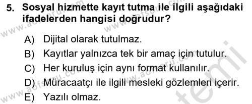 Sosyal Hizmette Kayıt Tutma Ve Rapor Yazma Dersi 2021 - 2022 Yılı (Vize) Ara Sınavı 5. Soru