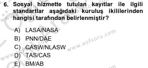 Sosyal Hizmette Kayıt Tutma Ve Rapor Yazma Dersi 2021 - 2022 Yılı (Vize) Ara Sınavı 6. Soru