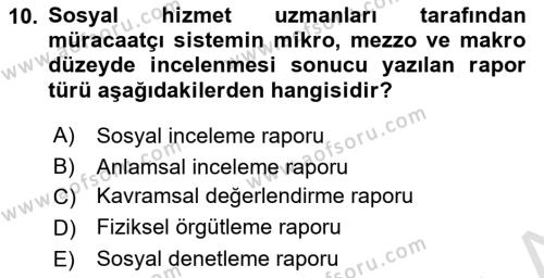 Sosyal Hizmette Kayıt Tutma Ve Rapor Yazma Dersi 2021 - 2022 Yılı (Final) Dönem Sonu Sınavı 10. Soru