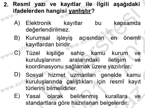 Sosyal Hizmette Kayıt Tutma Ve Rapor Yazma Dersi 2021 - 2022 Yılı Yaz Okulu Sınavı 2. Soru