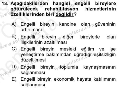 Engellilerle Sosyal Hizmet Dersi 2017 - 2018 Yılı (Vize) Ara Sınavı 13. Soru