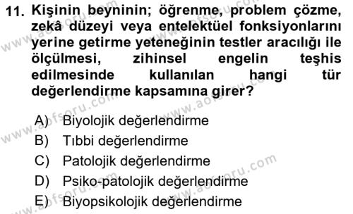 Engellilerle Sosyal Hizmet Dersi 2017 - 2018 Yılı (Final) Dönem Sonu Sınavı 11. Soru