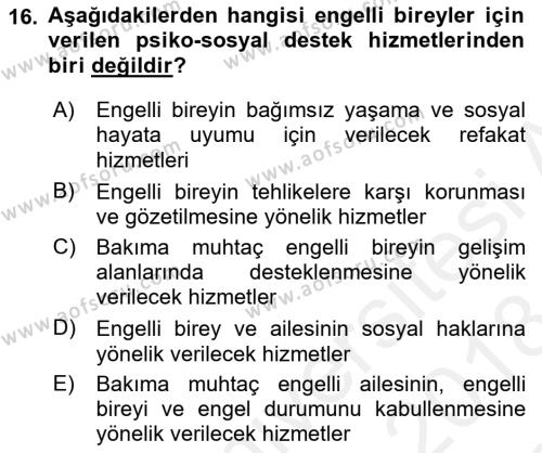 Engellilerle Sosyal Hizmet Dersi 2017 - 2018 Yılı (Final) Dönem Sonu Sınavı 16. Soru