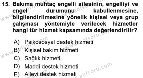 Engellilerle Sosyal Hizmet Dersi 2018 - 2019 Yılı Yaz Okulu Sınavı 15. Soru