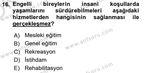 Engellilerle Sosyal Hizmet Dersi 2022 - 2023 Yılı Yaz Okulu Sınavı 16. Soru